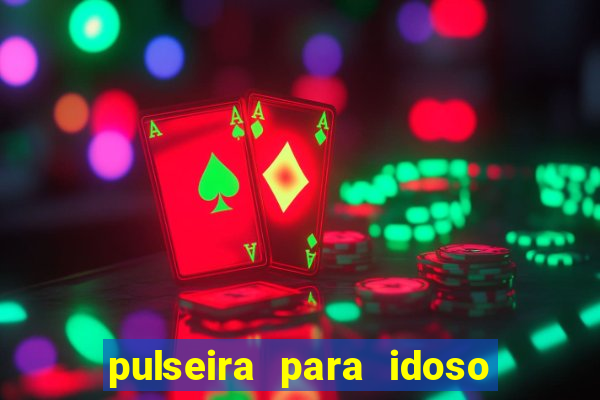 pulseira para idoso porto seguro